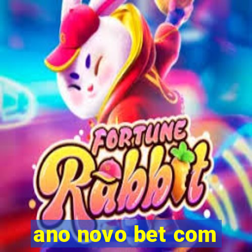 ano novo bet com